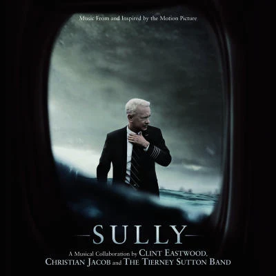 Sully (Music From And Inspired By The Motion Picture) 專輯 Clint Eastwood/Jamie Cullum