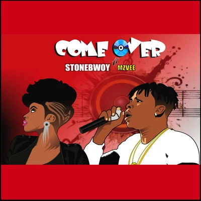 Come over (feat. MzVee) 專輯 Stonebwoy