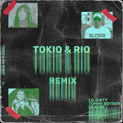 Tokio y Rio (Remix) [feat. Tommy Boysen & Ceaese] 專輯 Ceaese/Pimp Flaco/Kinder Malo