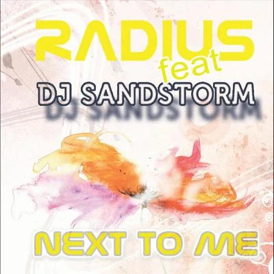 Next to Me (feat. DJ Sandstorm) 專輯 CYANIDE/Radius/Jalebee Cartel/Sawan Dutta/East India Company