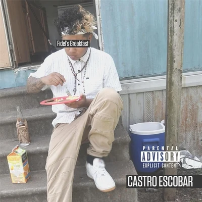 Fidel&#x27;s Breakfast 专辑 Castro Escobar/Kap G