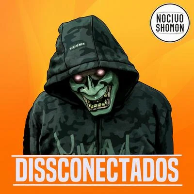 Dissconectados 专辑 MV Bill/Nocivo Shomon