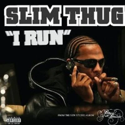 I Run 專輯 Slim Thug