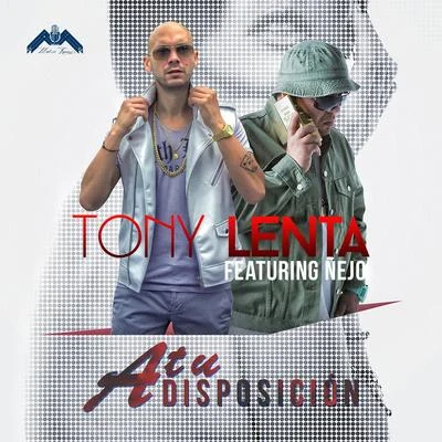 A Tu Disposición (feat. Ñejo) - Single 專輯 DeLa Ghetto/J.Alvarez/Jory/Tony Lenta/Daddy Yankee