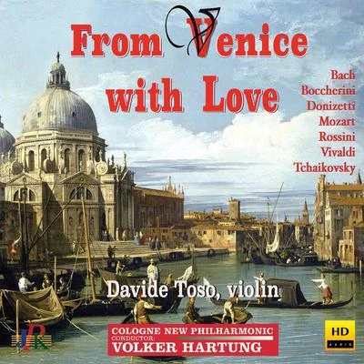 From Venice with Love 专辑 Cologne New Philharmonic Orchestra/Michael Schubert/Stefan Filas/Ferenc Lukas/Christine Kaulbach