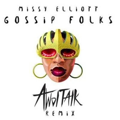 Gossip Folks (Awoltalk Remix) 專輯 Awoltalk