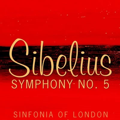 Sibelius: Symphony No. 5 專輯 Sinfonia Of London/Endre Wolf