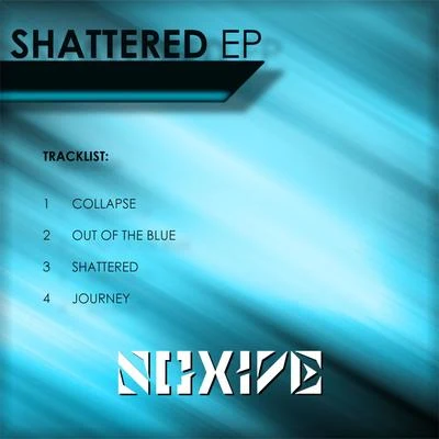 Shattered EP 專輯 Noxive