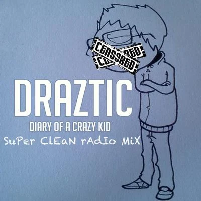 Diary of a Crazy Kid (Edit) 專輯 Draztic Music/Yukmouth