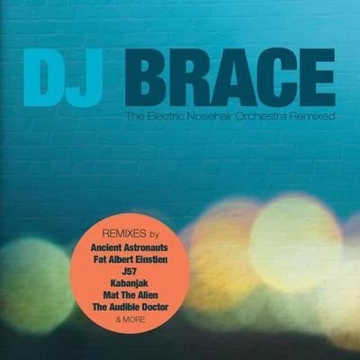 The Electric Nosehair Orchestra Remixed 專輯 Mouthe/DJ Brace