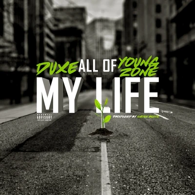 All of My Life (feat. Young Zone) 专辑 Duxe