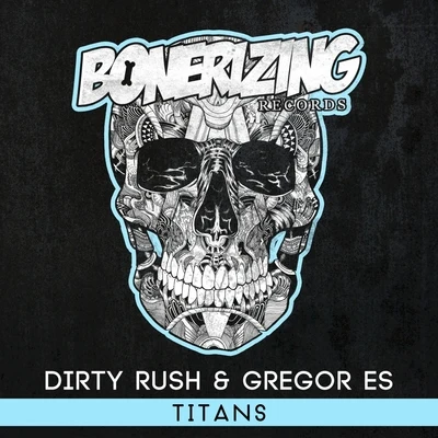 Titans 專輯 Dirty Rush & Gregor Es