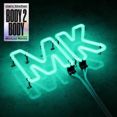 Body 2 Body (MEDUZA Remix) 專輯 MK/Pirupa/Andhim/Tim Green/Jay Lumen