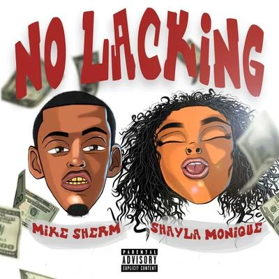 No Lacking (feat. Mike Sherm) 專輯 Shayla Monique/HK/Lotto Money