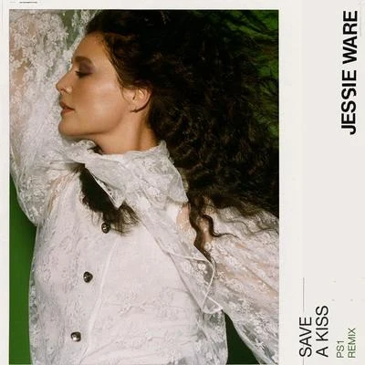 Save A Kiss (PS1 Remix) 专辑 Jessie Ware