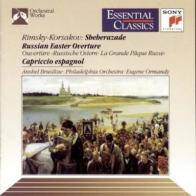 Rimsky-Korsakov: Scheherazade, Russian Easter Overture & Cappricio Espagnol 專輯 The Philadelphia Orchestra