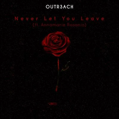 Never Let You Leave 專輯 Kaitlin Grace/Outr3ach/J-Marin