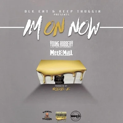 IMO鬧now (feat. meek mill) 專輯 Young Robbery