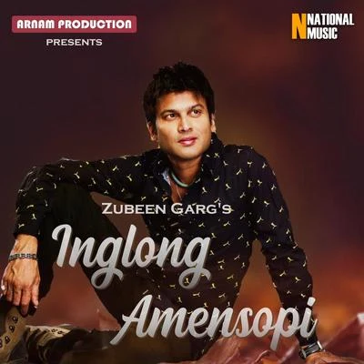 Inglong Amensopi - Single 專輯 Navanita Sarma/Zubeen Garg