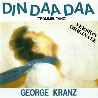 George Kranz Din daa daa (Original version 1983)