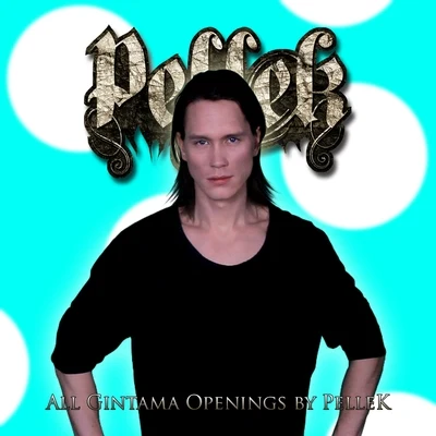 PelleK All Gintama Openings