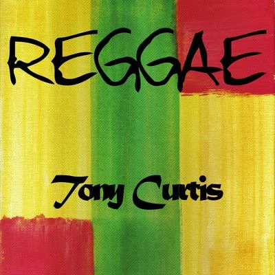 Reggae Tony Curits 专辑 Tony Curtis