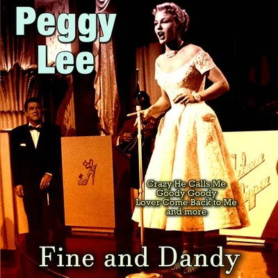 Peggy Lee Fine and Dandy