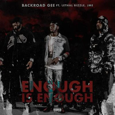 Enough is Enough (feat. Lethal Bizzle & Jme) 專輯 Trillary Banks/BackRoad Gee/Star.One