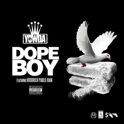 Dope Boy (feat. Hoodrich Pablo Juan) - Single 專輯 Teezy From The Clair/Yowda/We G Wak