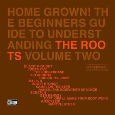 The RootsEVEErykah Badu Home Grown! The Beginners Guide To Understanding The Roots, Volume Two