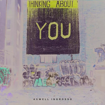 Thinking About You 專輯 Axwell Λ Ingrosso