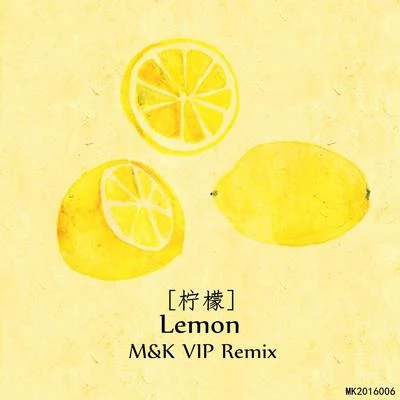 Lemon(M&K VIP Remix) 專輯 M&K/茶葉