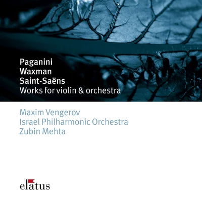 Paganini, Saint-Saëns & Waxman : Works for Violin & Orchestra 专辑 Omer Meir Wellber/Israel Philharmonic Orchestra