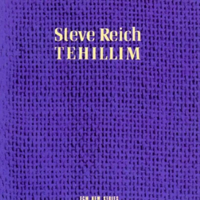 Tehillim 專輯 Steve Reich