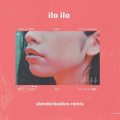 what u need (Slenderbodies Remix) 專輯 Karma Fields/ilo ilo