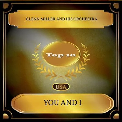 You and I (Billboard Hot 100 - No. 04) 專輯 Glenn Miller and His Orchestra