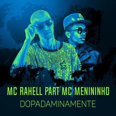 Dopadaminamente (Participação especial MC Menininho) 專輯 MC Rahell