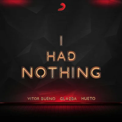 Vitor Bueno I Had Nothing