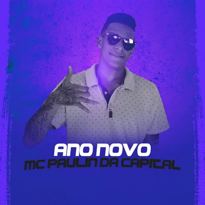 Ano Novo 专辑 MC Lipi/MC Paulin da Capital/Skum