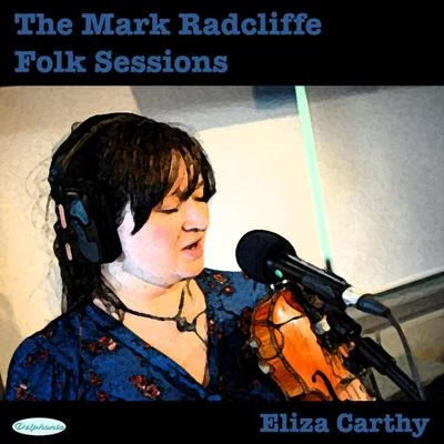 The Mark Radcliffe Folk Sessions: Eliza Carthy 專輯 Dave Soldier/Eliza Carthy