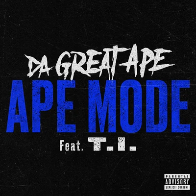 Ape Mode (feat. T.I.) 專輯 T.I.