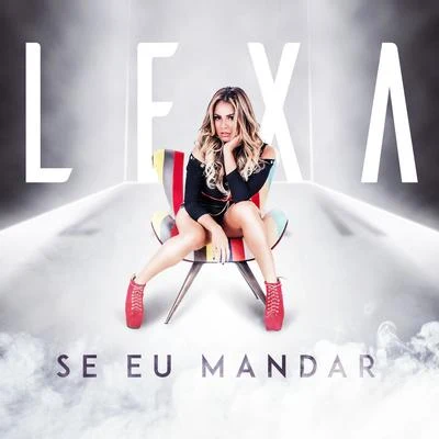 Se Eu Mandar - Single 專輯 Pedro Sampaio/Lexa