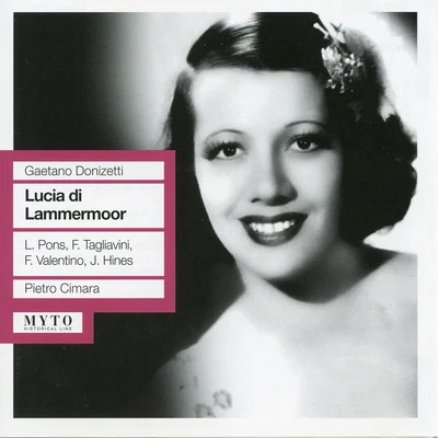 DONIZETTI, G.: Lucia di Lammermoor [Opera] (Valentino, Pons, Tagliavini Hines, New York Metropolitan Opera Chorus and Orchestra, Cimara) (1949) 專輯 New York Metropolitan Opera Orchestra/Frank Valentino/Pietro Cimara/Lily Pons