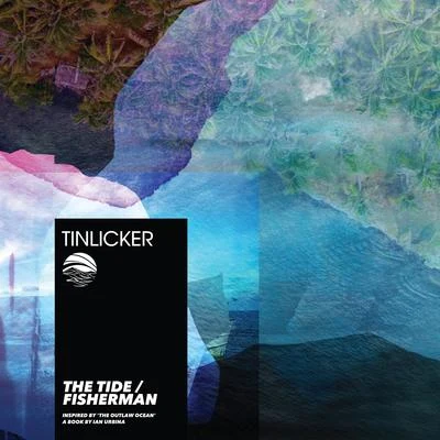 The TideFisherman (Inspired by The Outlaw Ocean a book by Ian Urbina) 專輯 Tinlicker