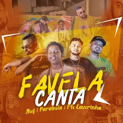 Favela Canta 专辑 Coyote Beatz/MC Caverinha/Hot e Oreia