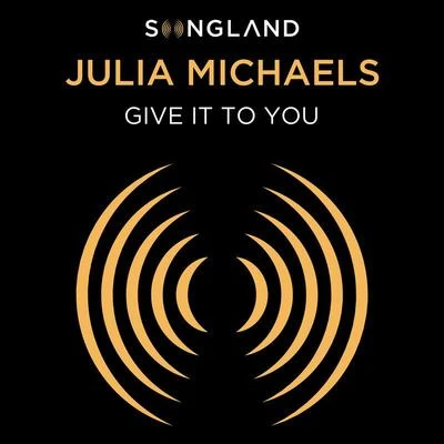 Give It To You (from Songland) 專輯 Julia Michaels/Maren Morris