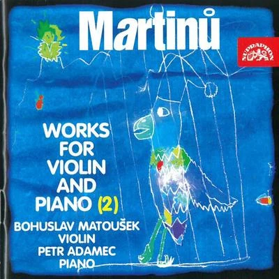 Martinů: Works for Violin and Piano, Vol. 2 專輯 Petr Adamec