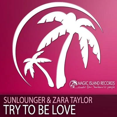 Try To Be Love 專輯 Clyde Diveira/Zara Taylor