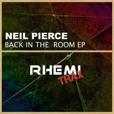 Neil PierceKadija Kamara Back In The Room Ep