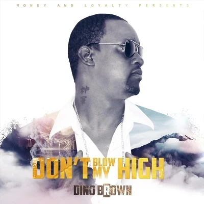 Dont Blow My High 專輯 Dino Brown/Simo Romanus/Kilian Taras/Gemeni